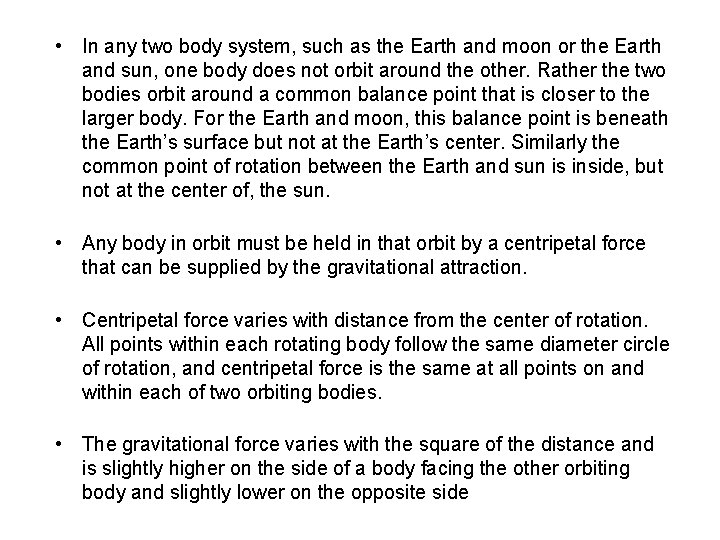  • In any two body system, such as the Earth and moon or