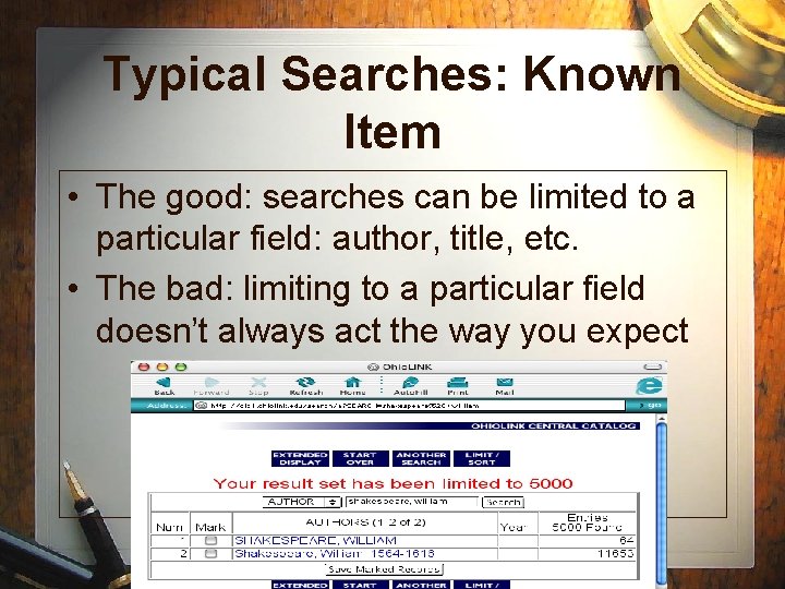 Typical Searches: Known Item • The good: searches can be limited to a particular
