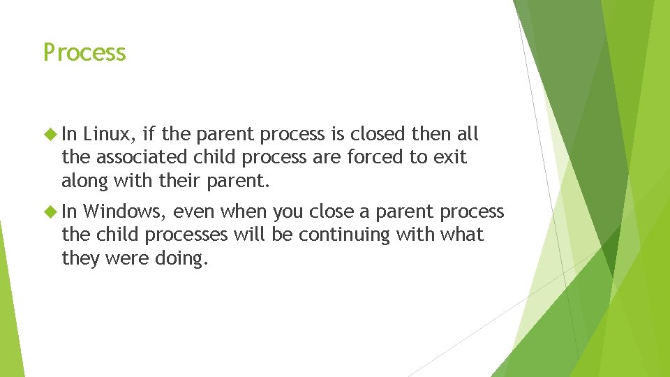 Process In Linux, if the parent process is closed then all the associated child Process In Linux, if the parent process is closed then all the associated child
