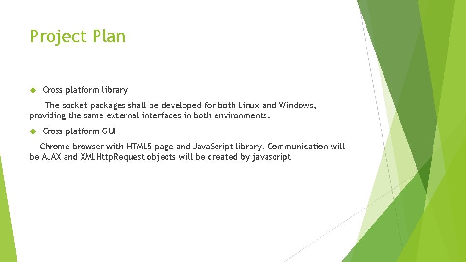 Project Plan Cross platform library The socket packages shall be developed for both Linux Project Plan Cross platform library The socket packages shall be developed for both Linux