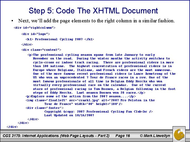 Step 5: Code The XHTML Document • Next, we’ll add the page elements to