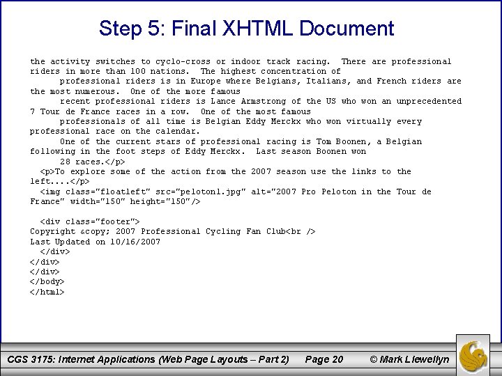 Step 5: Final XHTML Document the activity switches to cyclo-cross or indoor track racing.