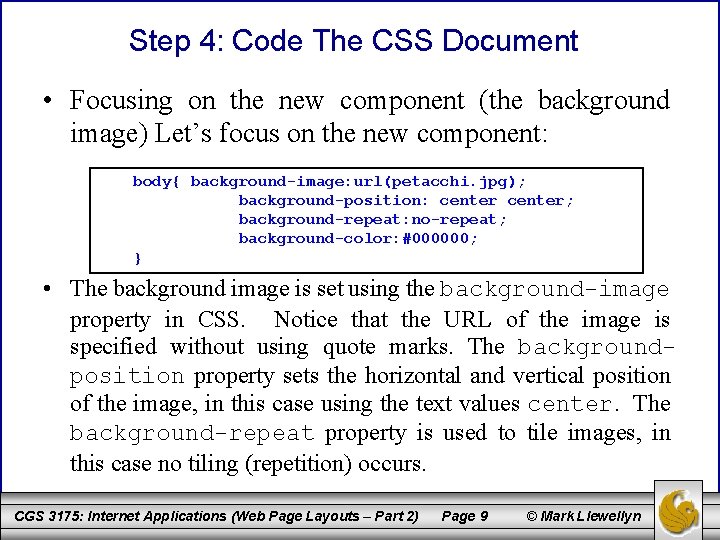 Step 4: Code The CSS Document • Focusing on the new component (the background
