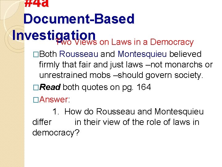 #4 a Document-Based Investigation Two Views on Laws in a Democracy �Both Rousseau and