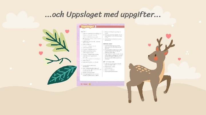 . . . och Uppslaget med uppgifter. . . 