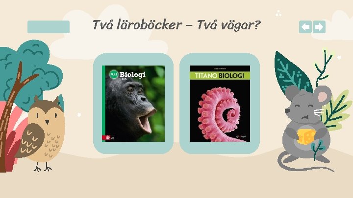 Två läroböcker – Två vägar? 