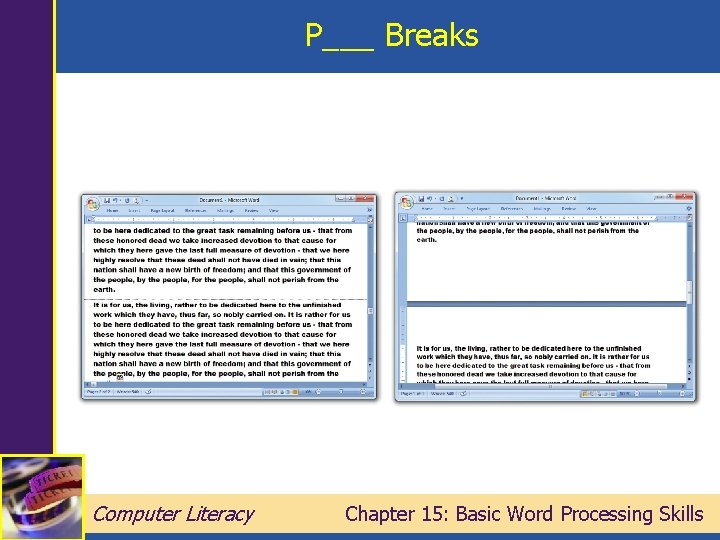 P___ Breaks Computer Literacy Chapter 15: Basic Word Processing Skills 