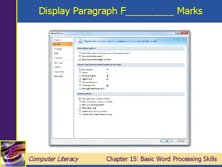 Display Paragraph F_____ Marks Computer Literacy Chapter 15: Basic Word Processing Skills 