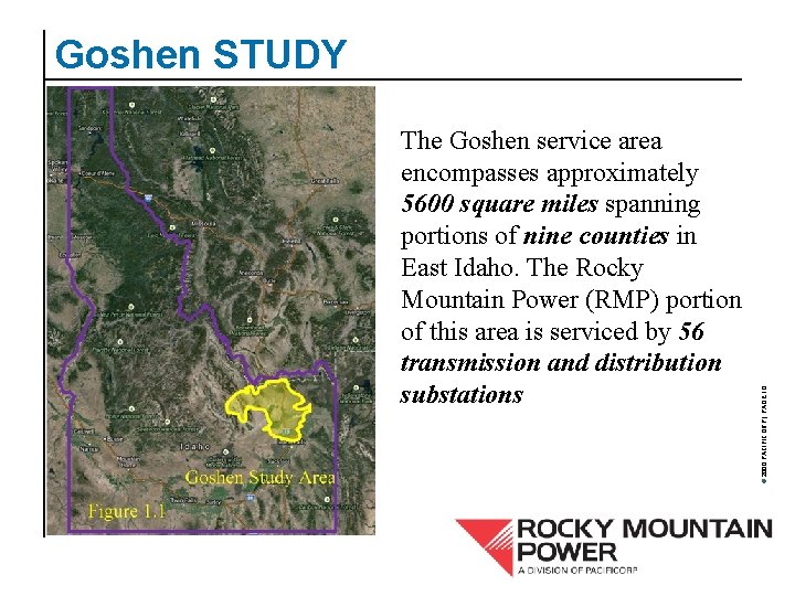 The Goshen service area encompasses approximately 5600 square miles spanning portions of nine counties