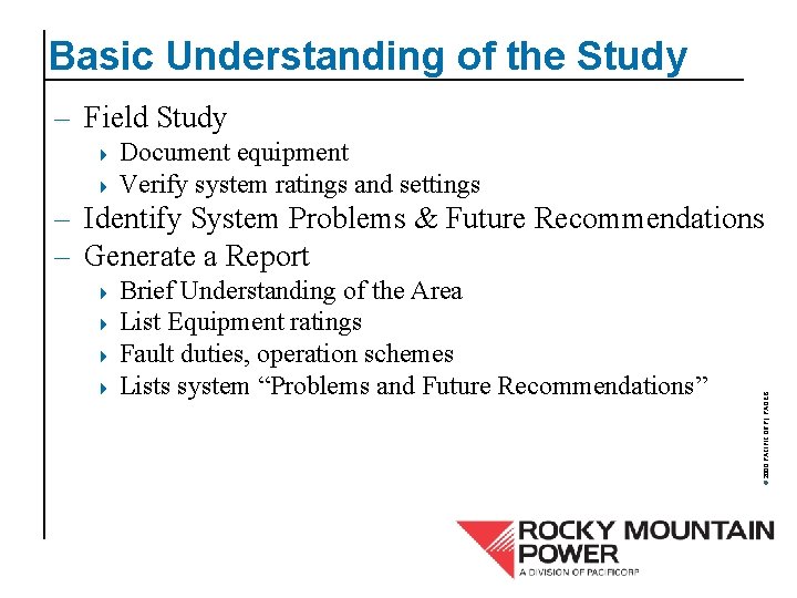 Basic Understanding of the Study – Field Study Document equipment 4 Verify system ratings