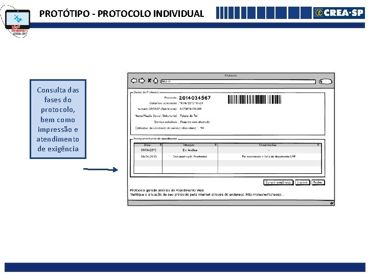 PROTÓTIPO - PROTOCOLO INDIVIDUAL Consulta das fases do protocolo, bem como impressão e atendimento