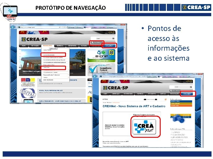 PROTÓTIPO DE NAVEGAÇÃO • Pontos de acesso às informações e ao sistema 