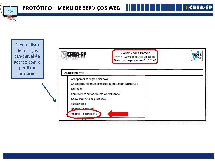 PROTÓTIPO – MENU DE SERVIÇOS WEB Menu - lista de serviços disponível de acordo