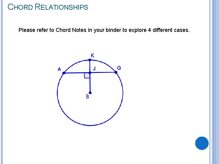 CHORD RELATIONSHIPS Please refer to Chord Notes in your binder to explore 4 different CHORD RELATIONSHIPS Please refer to Chord Notes in your binder to explore 4 different