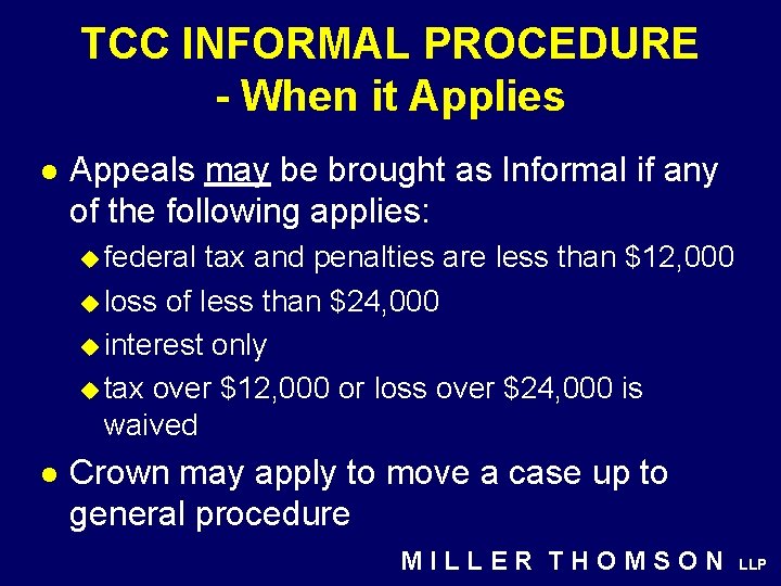 TCC INFORMAL PROCEDURE - When it Applies l Appeals may be brought as Informal