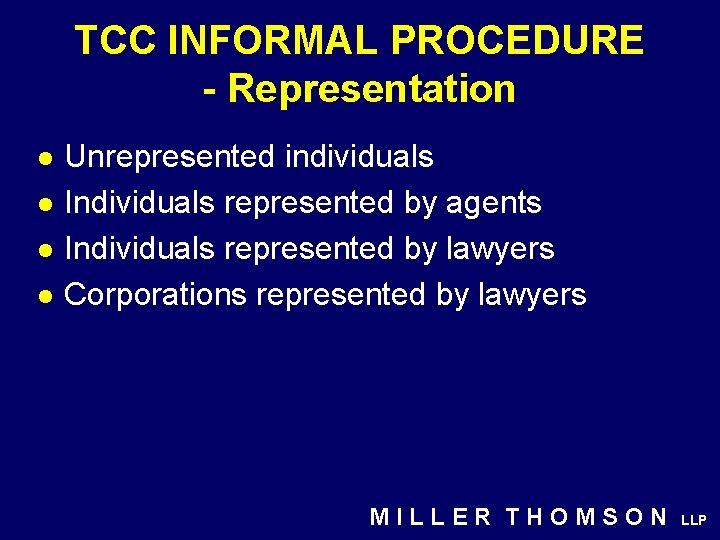 TCC INFORMAL PROCEDURE - Representation l l Unrepresented individuals Individuals represented by agents Individuals