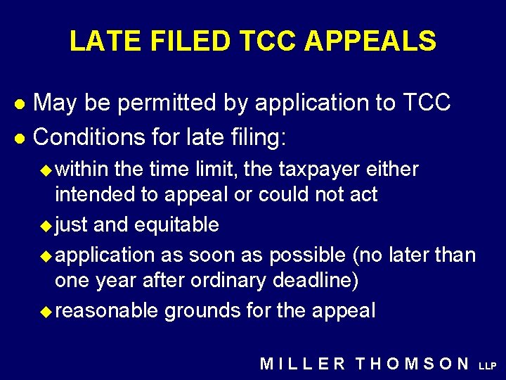 LATE FILED TCC APPEALS May be permitted by application to TCC l Conditions for