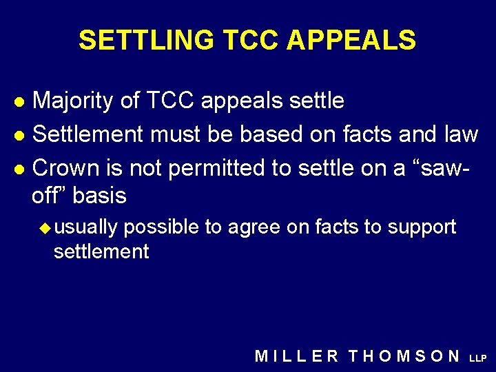 SETTLING TCC APPEALS Majority of TCC appeals settle l Settlement must be based on