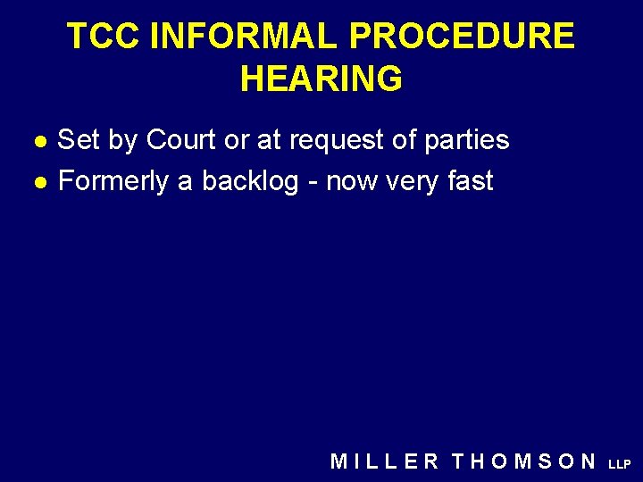 TCC INFORMAL PROCEDURE HEARING l l Set by Court or at request of parties