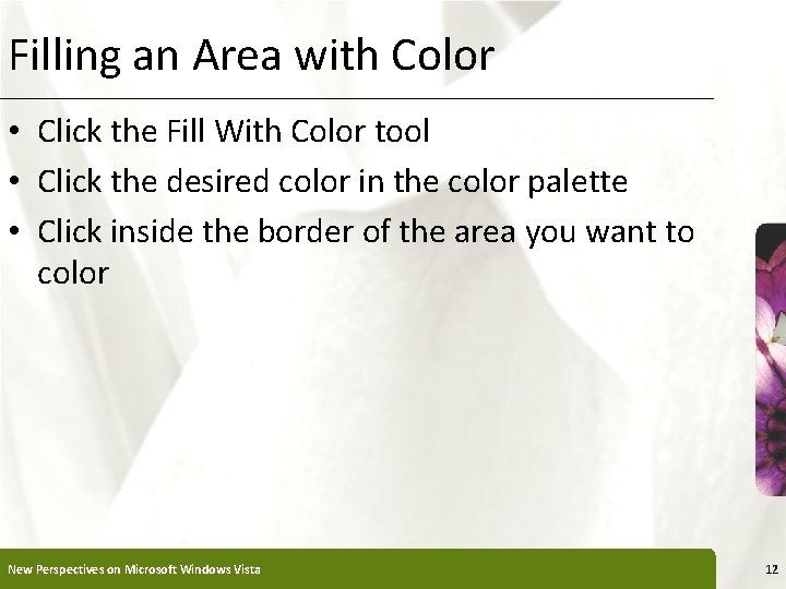 Filling an Area with Color XP • Click the Fill With Color tool •