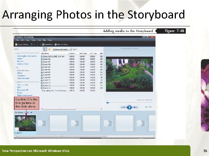 Arranging Photos in the Storyboard New Perspectives on Microsoft Windows Vista XP 26 