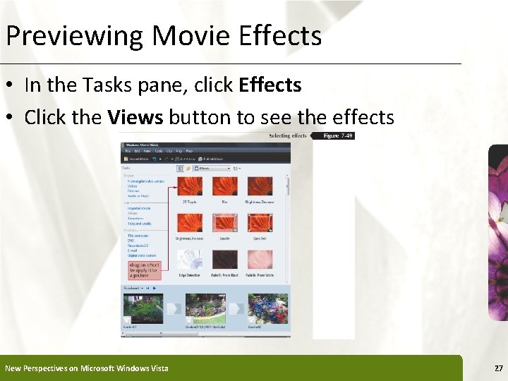 Previewing Movie Effects XP • In the Tasks pane, click Effects • Click the