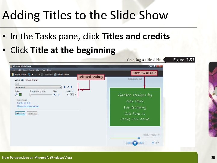 Adding Titles to the Slide Show XP • In the Tasks pane, click Titles