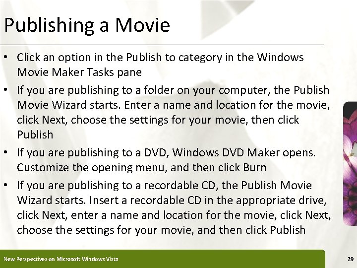 Publishing a Movie XP • Click an option in the Publish to category in