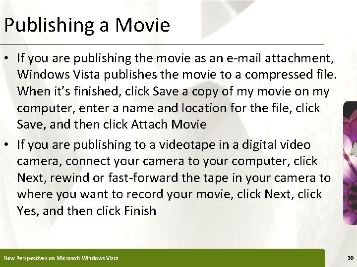 Publishing a Movie XP • If you are publishing the movie as an e-mail