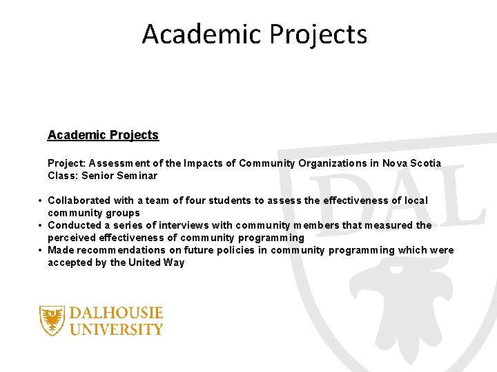 Academic Projects Project: Assessment of the Impacts of Community Organizations in Nova Scotia Class: