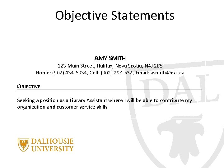 Objective Statements AMY SMITH 123 Main Street, Halifax, Nova Scotia, N 4 J 2
