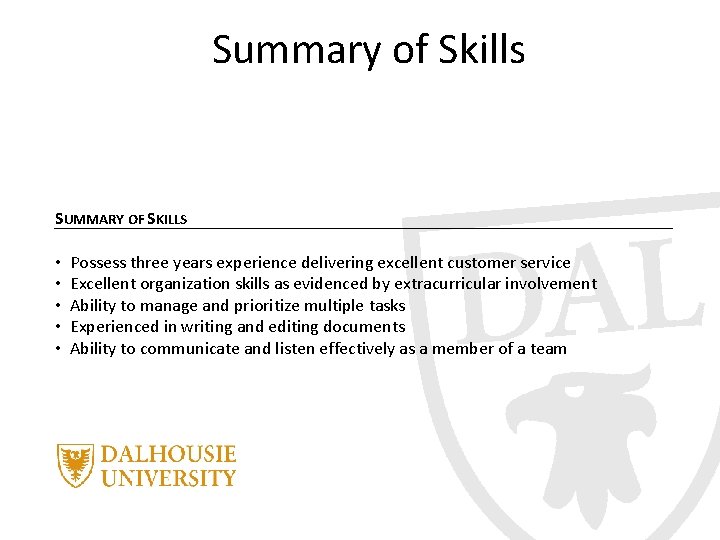 Summary of Skills SUMMARY OF SKILLS • • • Possess three years experience delivering
