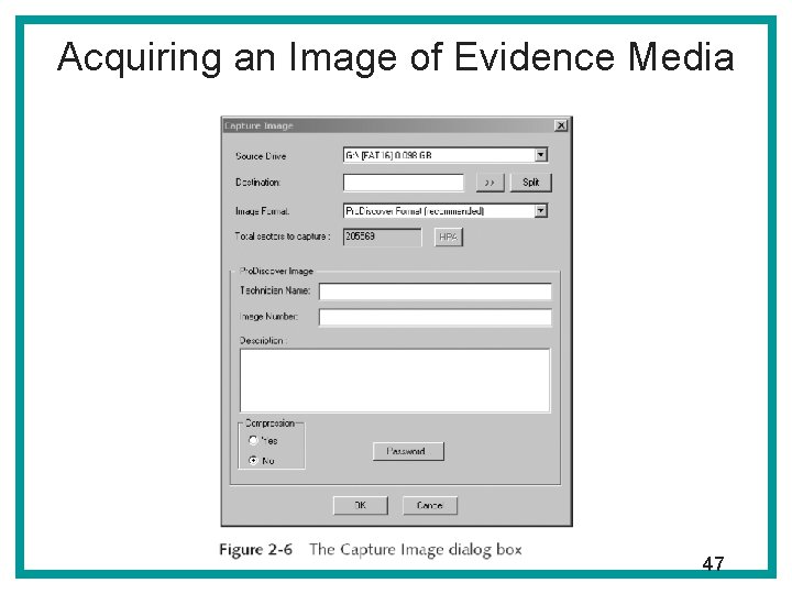 Acquiring an Image of Evidence Media 47 