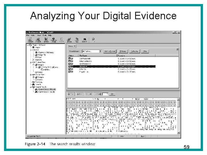 Analyzing Your Digital Evidence 59 