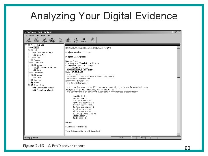Analyzing Your Digital Evidence 60 