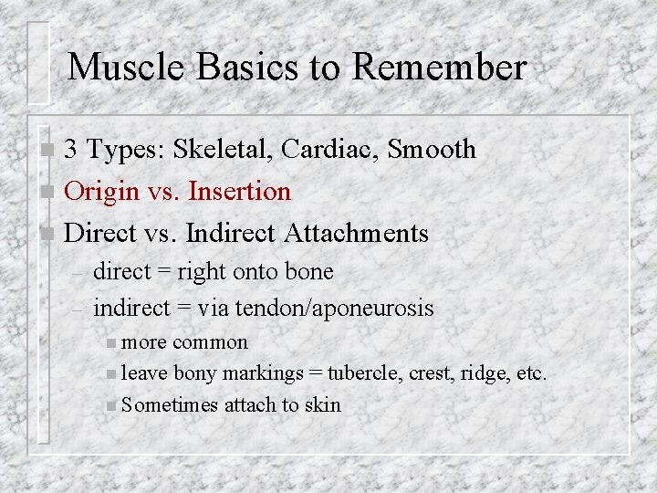Muscle Basics to Remember 3 Types: Skeletal, Cardiac, Smooth n Origin vs. Insertion n