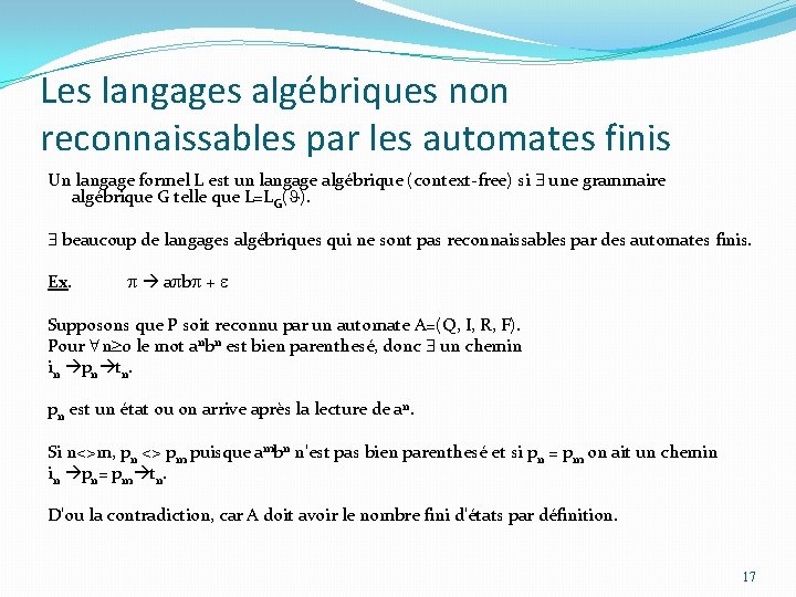 Les langages algébriques non reconnaissables par les automates finis Un langage formel L est