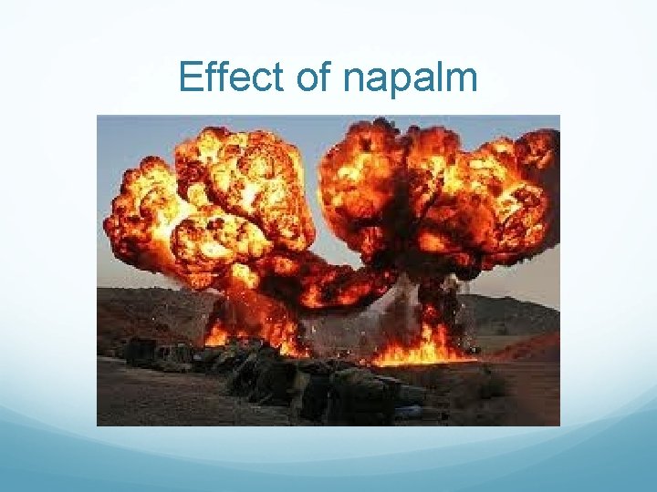 Effect of napalm 