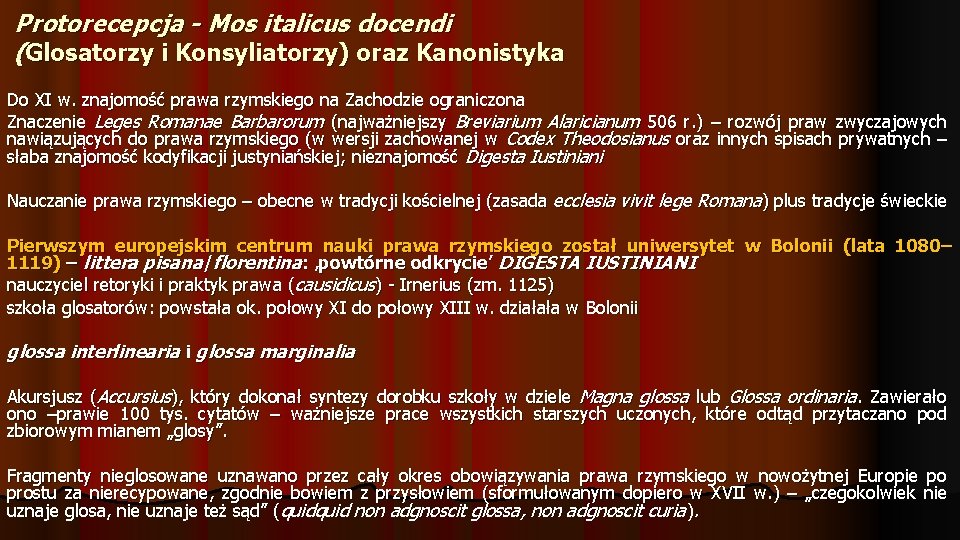 Protorecepcja - Mos italicus docendi (Glosatorzy i Konsyliatorzy) oraz Kanonistyka Do XI w. znajomość