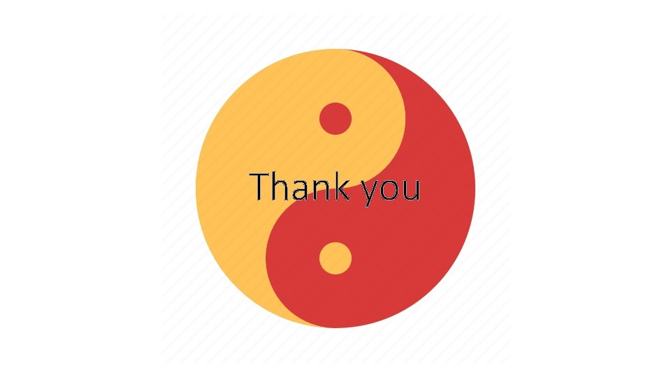 Thank you  Thank you