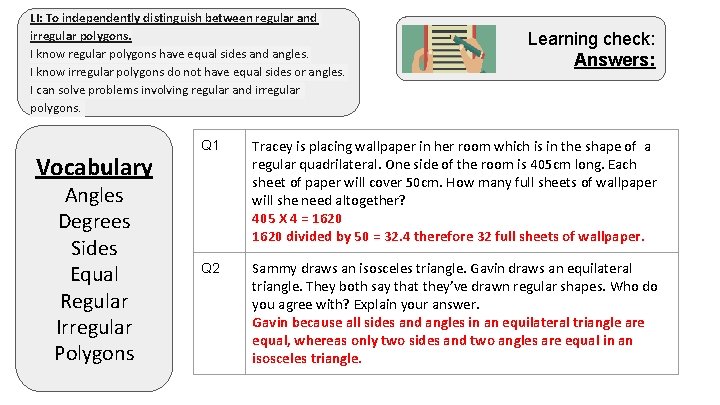 LI: To independently distinguish between regular and irregular polygons. I know regular polygons have