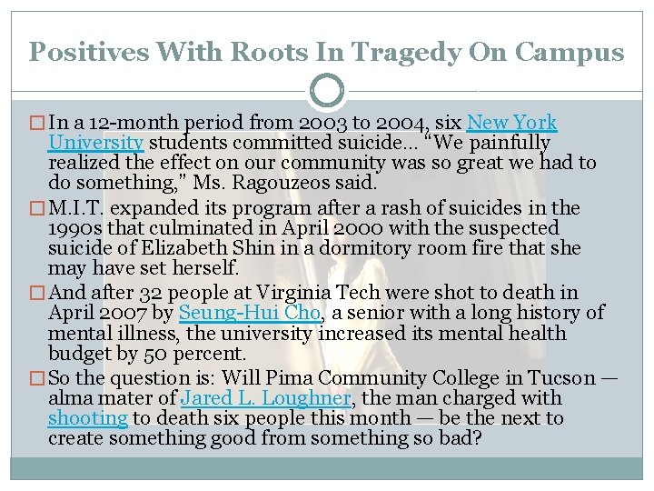 Positives With Roots In Tragedy On Campus � In a 12 -month period from