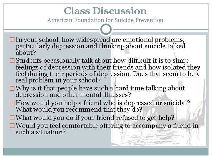 Class Discussion American Foundation for Suicide Prevention � In your school, how widespread are