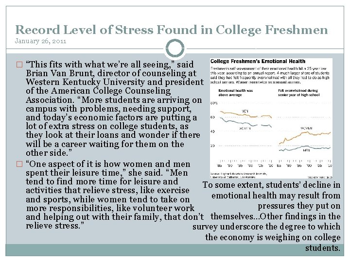Record Level of Stress Found in College Freshmen January 26, 2011 � “This fits