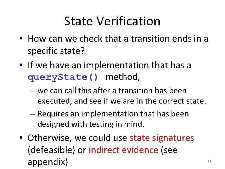 State Verification • How can we check that a transition ends in a specific