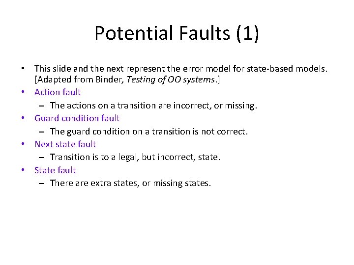 Potential Faults (1) • This slide and the next represent the error model for