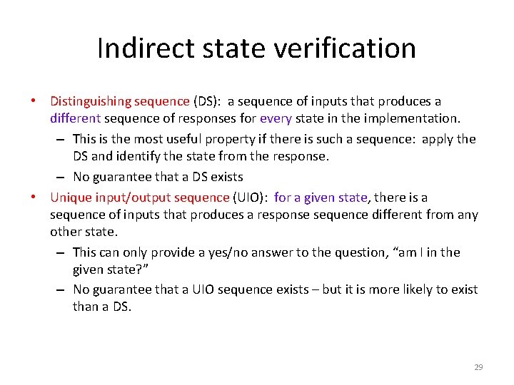 Indirect state verification • Distinguishing sequence (DS): a sequence of inputs that produces a