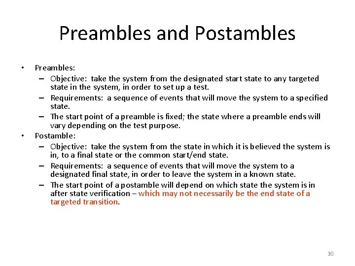 Preambles and Postambles • • Preambles: – Objective: take the system from the designated