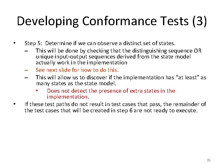 Developing Conformance Tests (3) • • Step 5: Determine if we can observe a