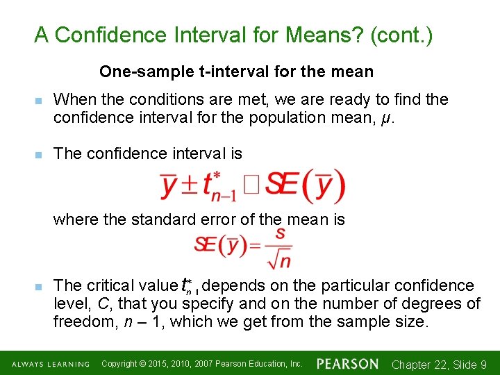 A Confidence Interval for Means? (cont. ) One-sample t-interval for the mean n n